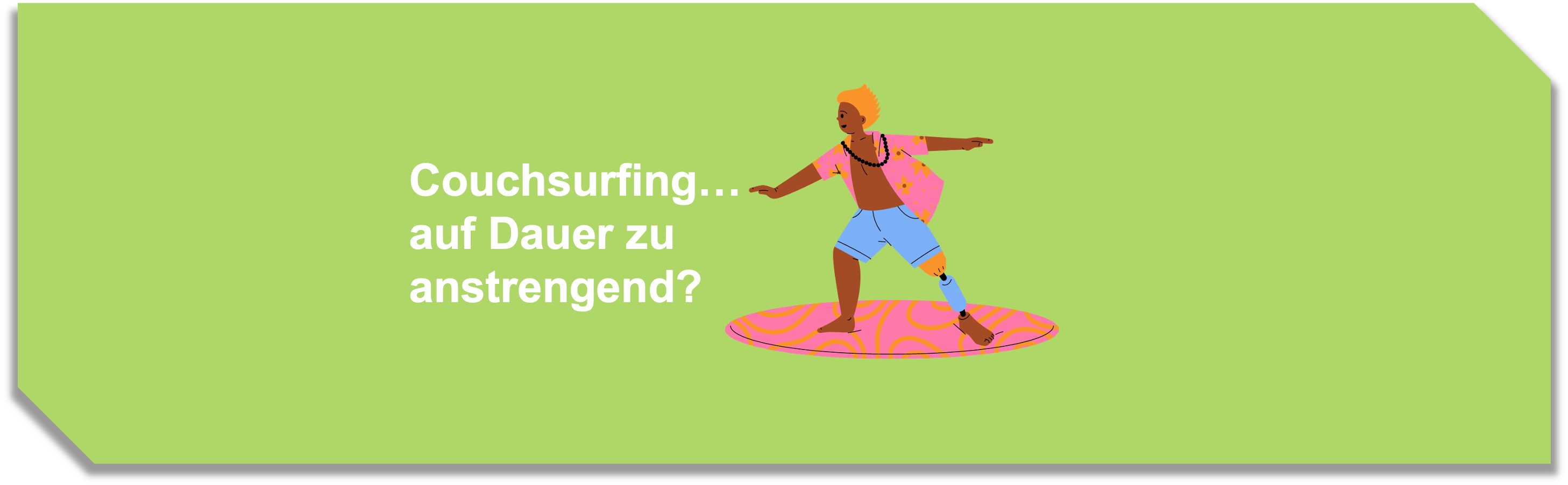 Couchsurfing war gestern – Zeit für Deinen nächsten Karriereschritt! 💼