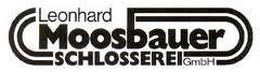Leonhard Moosbauer Schlosserei GmbH